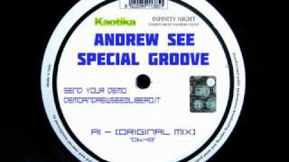 ANDREW SEE   SPECIAL GROOVE ORIGINAL MIX