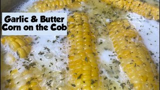 How To Make Easy Garlic and Butter Corn on The Cob | Garlic Butter Corn | Corn Recipe