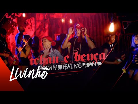 MC Pedrinho e MC Livinho - Tchau e Bença (Áudio Oficial)