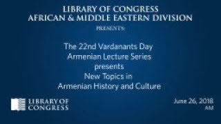 New Topics in Armenian History &amp; Culture (morning)