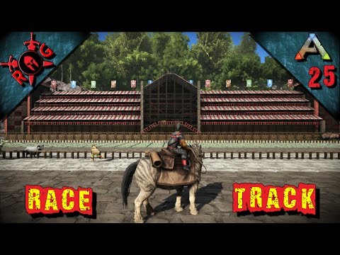 ARK: RACING, JOUSTING, & RACETRACK SPOTLIGHT! Ep 25 [Vanilla w/ S+] [Sons of AnARKy]