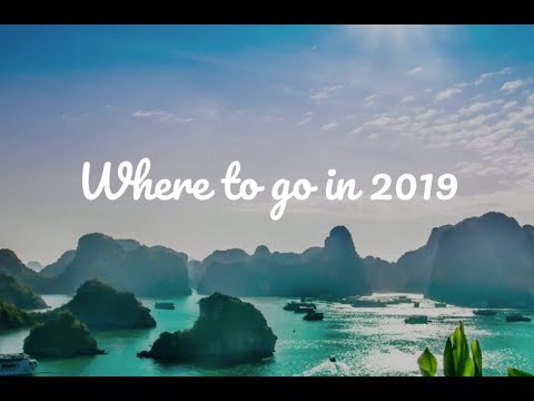 Where to go in 2019 I Jetsetter.com