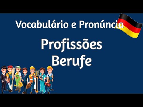 Como dizer a sua profissão em Alemão [Vocabulário &amp; Pronúncia]
