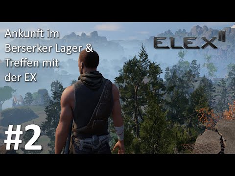 Ankunft im Berserker Lager & Treffen mit der EX | ELEX 2 #2 | Deutsch | Gameplay | UwF