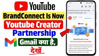 BrandConnect Is Now YouTube Creator Partnerships: Why Did I Get This E