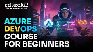 Azure DevOps Full Course in 9 Hours [2026] | Azure DevOps Tutorial For Beginners | Edureka Live