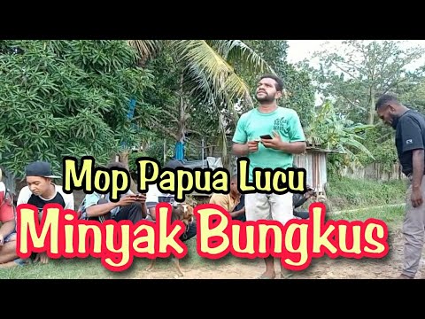 mop-papua-sketsa-cerita-lucu-terbaru-2021-minyak-telon-minyak-bungkus