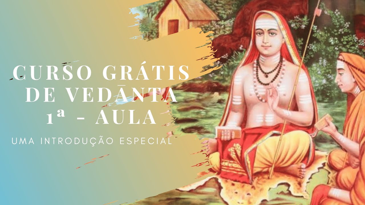 Aula nº1 do Curso Grátis de Vedanta - 10/01/2022