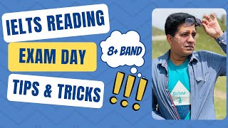 IELTS READING EXAM DAY TIPS & TRICKS BY ASAD YAQUB