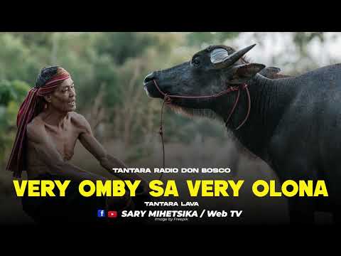 TANTARA MALAGASY - VERY OMBY SA VERY OLONA (Tantara RADIO DON BOSCO) Tantara Lava