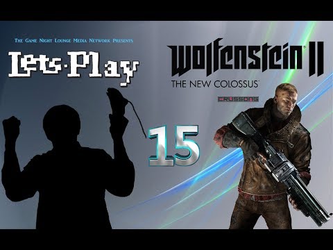 Lets Play | Wolfenstein II: The New Colossus Pt. 15