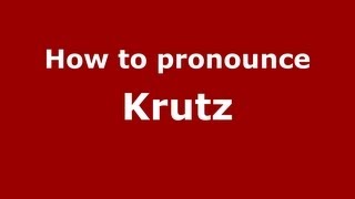 How to pronounce Krutz