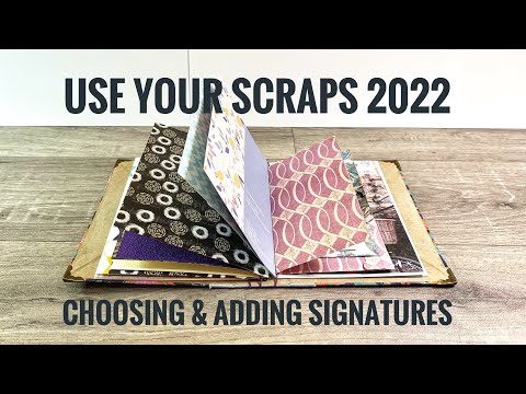 Use Your Scraps #2 - How To Choose & Add Signatures In Your Journal
