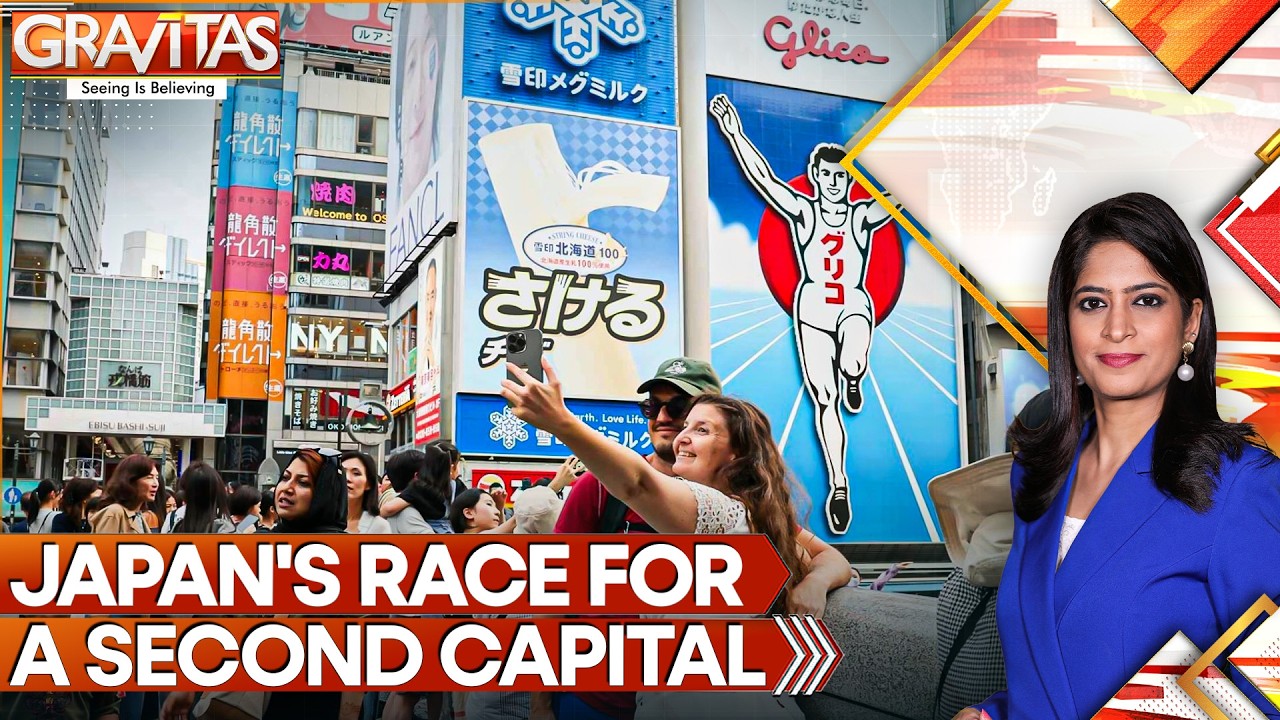 Why Japan Wants Osaka As A Backup Capital To Tokyo | GRAVITAS