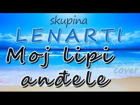LENARTI - MOJ LIPI ANĐELE (Oliver Dragojević cover)