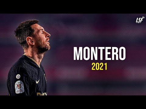 Lionel Messi 2021 • MONTERO (Call Me By Your Name) • Skills & Goals 2021ᴴᴰ