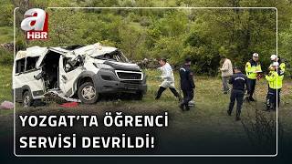Yozgat’ta feci kaza: Öğrenci servisi devrildi! 3 kişi öldü, 7 kişi yar