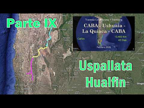 PARTE IX Uspallata - Hualfin // Travesía en Camioneta Ushuaia – La Quiaca + Trekking