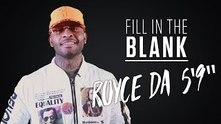 Royce Da 5'9" - Fill in the Blank