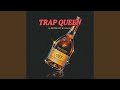 Trap Queen