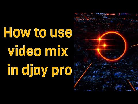 How to use video mix in djay pro