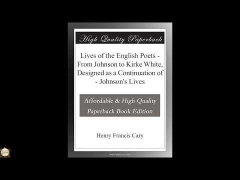 Lives of the English Poets - From Johnson to Kirke White, Designed as a Continuatio by From Johnson to Kirke White, Designed as a Continuatio — free full audiobook