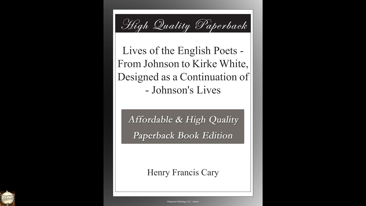 Lives of the English Poets - From Johnson to Kirke White, Designed as a Continuatio