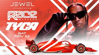 TYGA at JEWEL Nightclub Race Weekend NOV 22