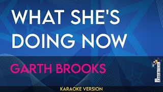 What She's Doing Now - Garth Brooks (KARAOKE)