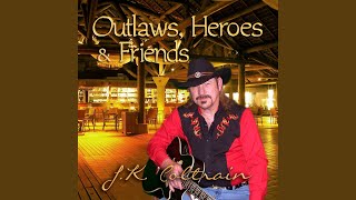 outlaws, heroes and friends