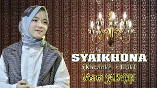 Download lagu SYAIKHONA (Karaoke lirik) versi SABYAN kwalitas HD mp3 Download lagu SYAIKHONA (Karaoke lirik) versi SABYAN kwalitas HD mp3