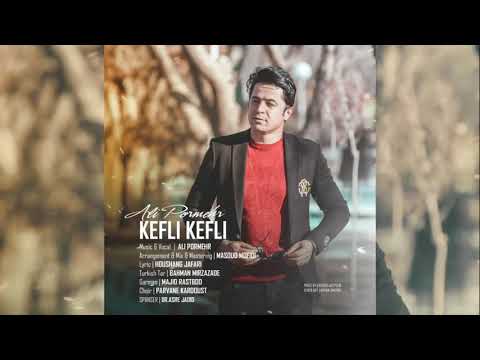 Ali Pormehr   Kefli Kefli 2018   Yeni  orginal