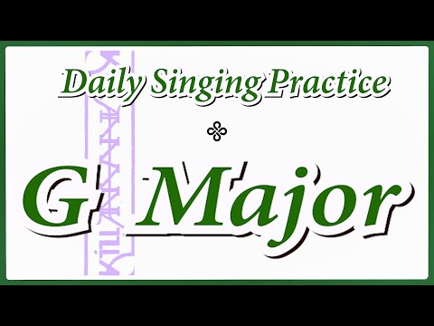 DAILY SINGING PRACTICE - The 'G' Major Scale