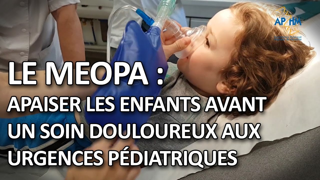 Watch video Le MEOPA : apaiser les enfants avant un soin douloureux aux urgences pédiatriques Le MEOPA : apaiser les enfants avant un soin douloureux aux urgences pédiatriques