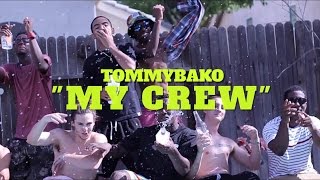 Tommy Bako - My Crew (Official Video)
