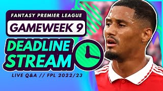 FPL GW9 DEADLINE STREAM! - Wildcard Tips, Team News and Q&A! | Fantasy Premier League 2022/23