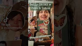Daily CRUMB w Path &amp; Totem: How Do You Sabotage Yourself?