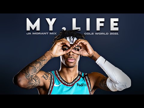 Ja Morant Mix - "m y . l i f e"