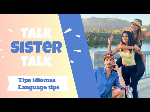 Talk Sister Talk EP 4 - Tips idiomas/ Language tips