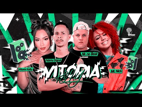 VITÓRIA KELLY - FABINHO ORIGINAL E MC NICK - REMIX BREGA FUNK