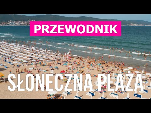 Słoneczny Brzeg w 4k. Bułgaria, Słoneczna Plaża do odwiedzenia