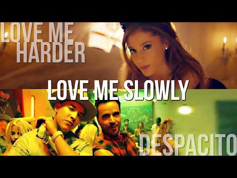 Despacito vs. Love Me Harder (MASHUP) Ariana Grande, Luis Fonsi, The Weeknd, Daddy Yankee