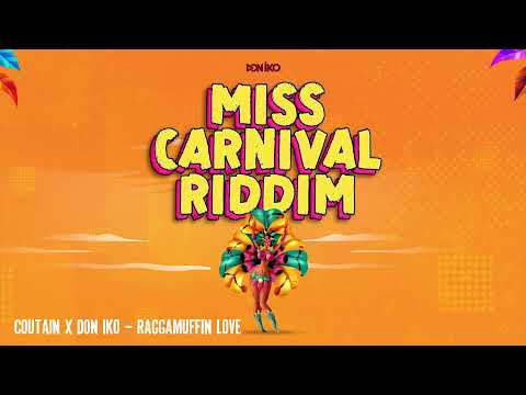 Coutain x Don Iko - Raggamuffin Love (Miss Carnival Riddim) [Soca 2022] [HD]