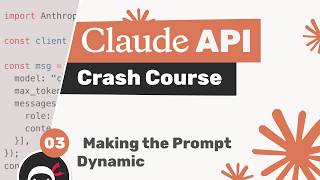 Claude API Crash Course #3 - Making the Prompt Dynamic