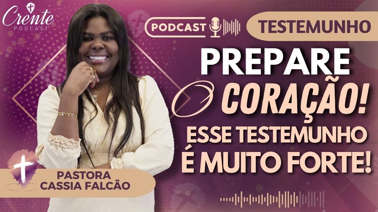 EP. 86 | Superação, Esperança e Milagres:  O Testemunho Poderoso da Pastora Cássia Falcão