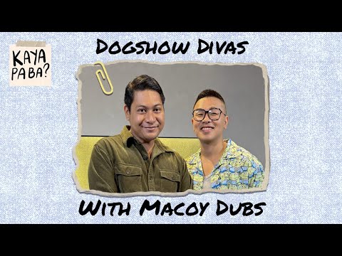 Dogshow Divas with Macoy Dubs | Kaya Pa Ba? with Baus Rufo