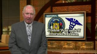 Waiting on state self-insurance is prudent decision