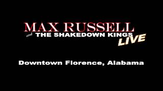 Max Russell and the Shakedown Kings LIVE, Florence, Alabama - SRPro, LLP