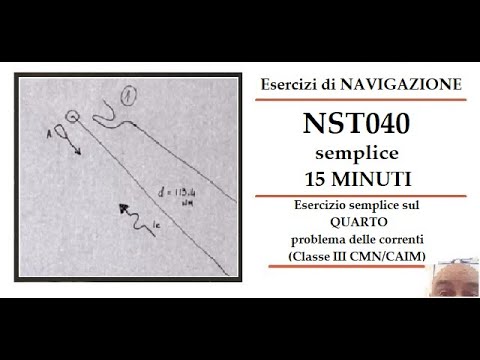 ESERCIZIO DI NAVIGAZIONE - NST040 - Navigazione stimata (CORRENTI) - 15 minuti