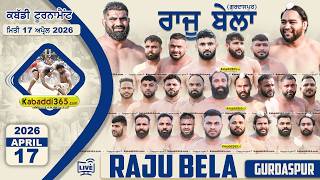 Raju Bela (Gurdaspur) Kabaddi Tournament 17 April 2026